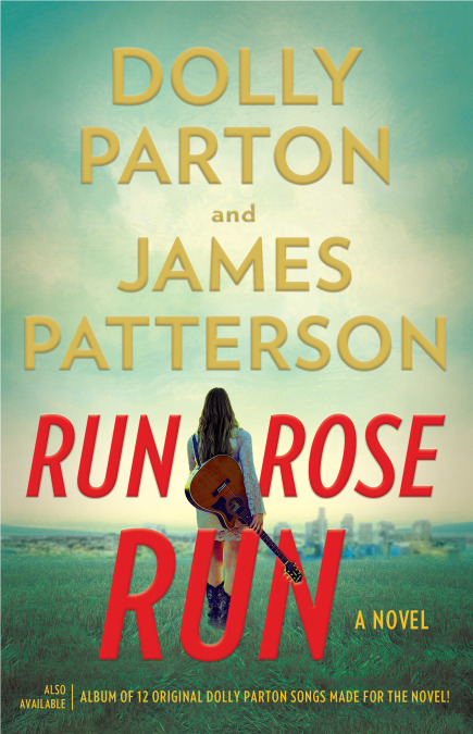 Book cover - Run Rose Run by Dolly Parton and James Patterson