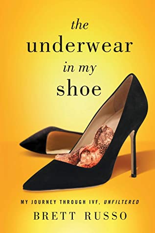 Book cover - The Underwear in My Shoe by Brett Russo