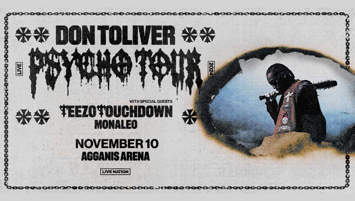 Don Toliver Psycho Tour 2024 with speicial guests Teezo Touchdown adnd Monaleo at Agganis Arena: Tour artwork.
